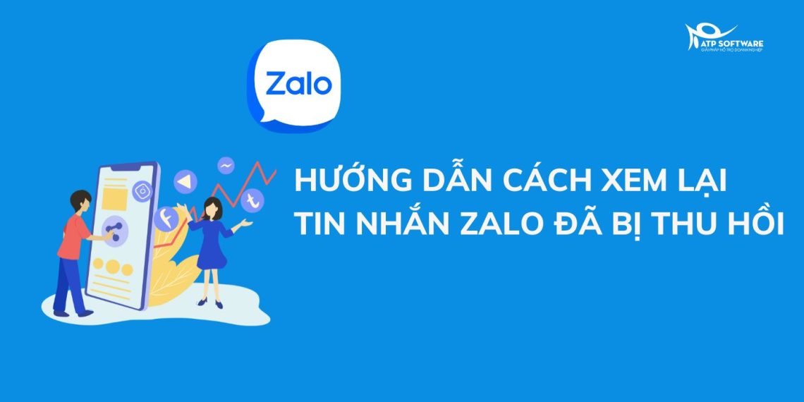 Cách xem tin nhắn đã thu hồi trên Zalo bằng điện thoại 8 cách xem tin nhắn đã thu hồi trên zalo