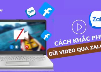 gửi video zalo bị lỗi