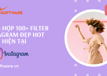 TỔNG HỢP 100+ FILTER ĐẸP HOT NHẤT HIỆN TẠI