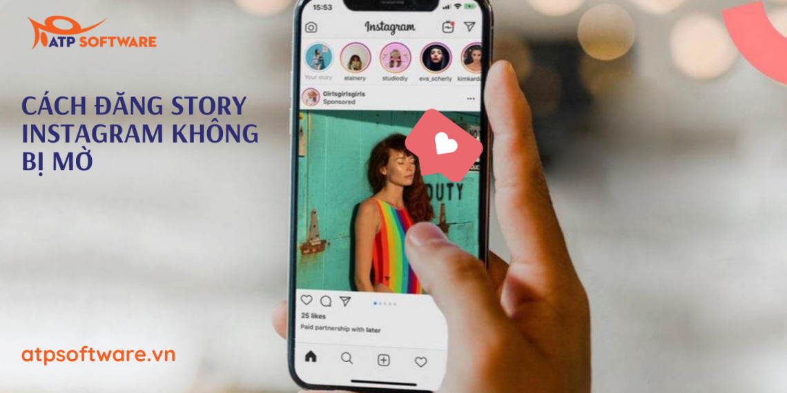 Cách đăng story Instagram không bị mờ