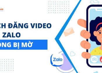 cách đăng video lên zalo không bị mờ