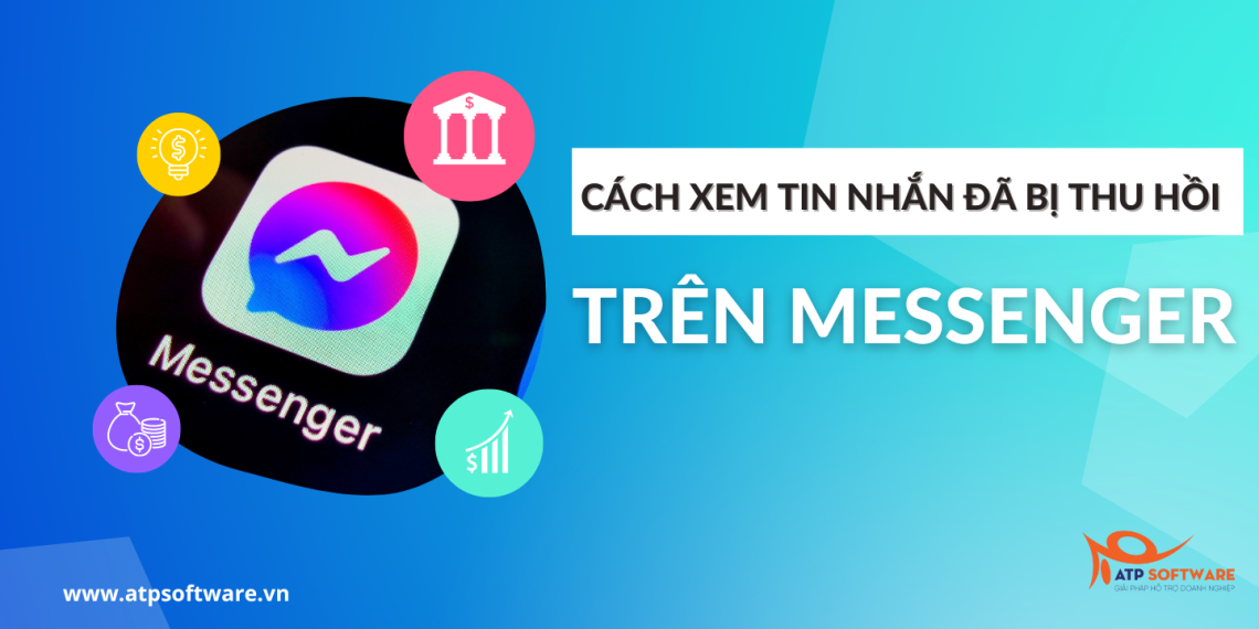 Hướng dẫn bạn cách xem tin nhắn người khác đã thu hồi trên Messenger bằng điện thoại và laptop  25 cach-xem-tin-nhan-da-bi-thu-hoi
