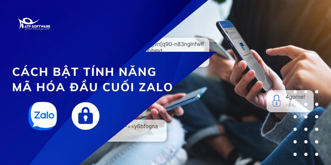 Mã hóa đầu cuối là gì? Cách bật và tắt mã hóa đầu cuối trên Zalo điện thoại 8 mã hóa đầu cuối