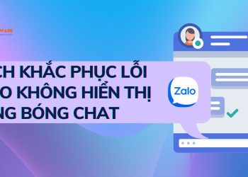 cách khắc phục zalo bị lỗi không hiển thị bong bóng chat