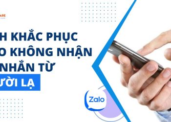 zalo không nhận tin nhắn từ người lạ