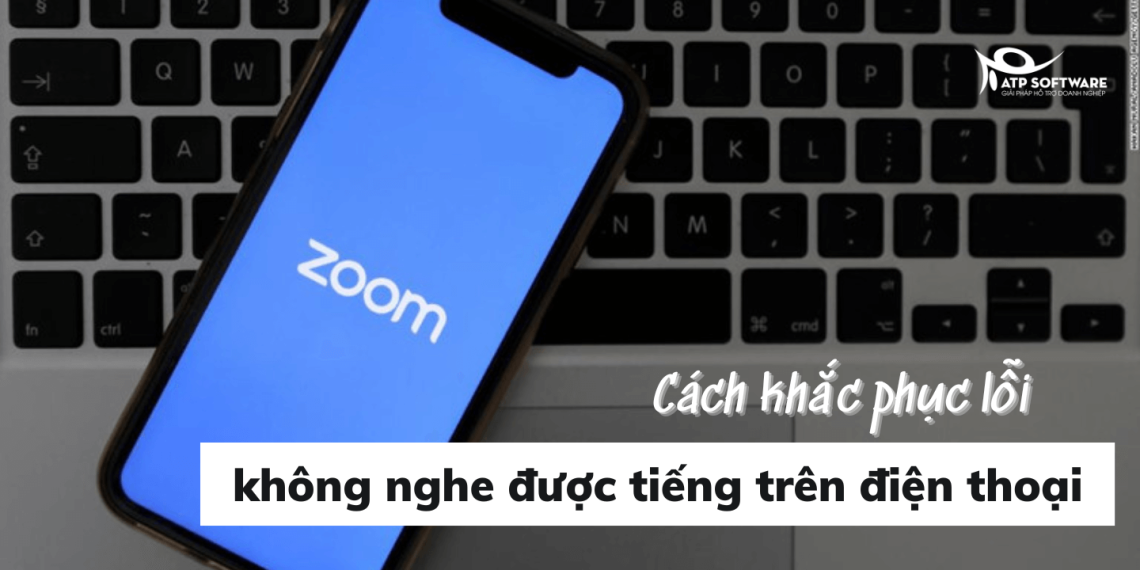 6+ cách khắc phục lỗi Zoom không nghe được tiếng trên điện thoại 18 zoom-khong-nghe-duoc-tieng-tren-dien-thoai