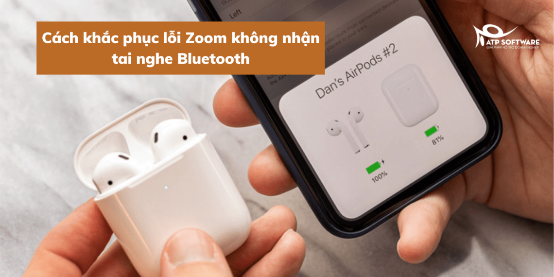 Zoom không nhận tai nghe bluetooth, cách khắc phục như thế nào? 5 zoom-khong-nhan-tai-nghe-bluetooth