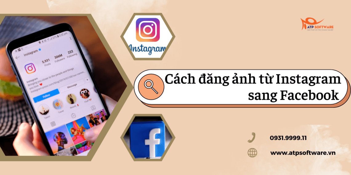 Cách đăng ảnh từ Instagram sang Facebook, bạn đã thử chưa? 14 cách đăng ảnh từ nstagram sang facebook