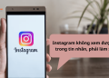 instagram không xem được ảnh trong tin nhắn
