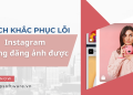 instagram không đăng ảnh được