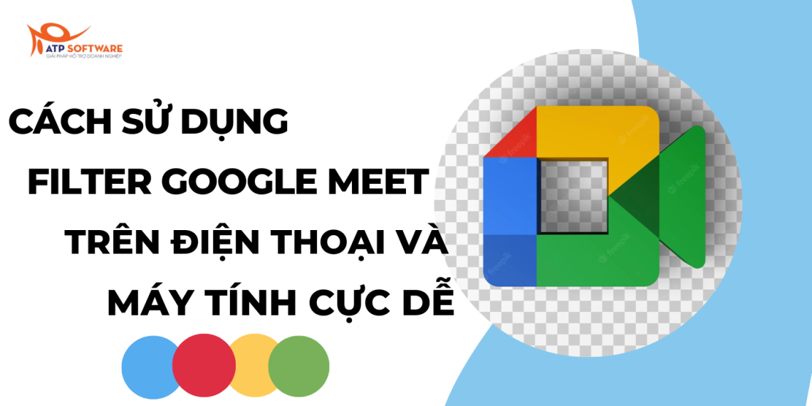 Cách sử dụng Filter Google Meet trên điện thoại và máy tính cực dễ dàng 7 Cách sử dụng Filter Google Meet trên điện thoại và máy tính cực dễ dàng