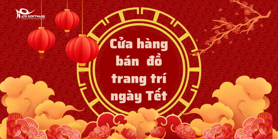 cửa hàng bán đồ trang trí tết