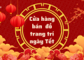 Tổng hợp 5+ cửa hàng bán đồ trang trí Tết tại TP. HCM chất lượng, giá rẻ 12 cửa hàng bán đồ trang trí tết