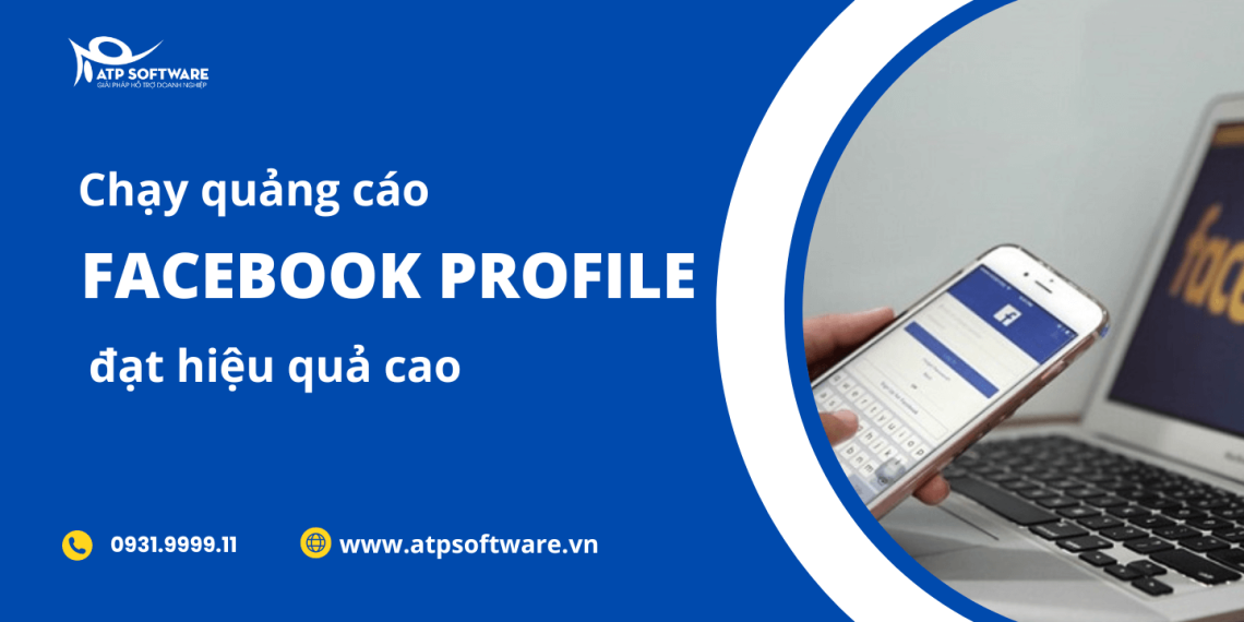 Tiết kiệm chi phí bằng cách chạy quảng cáo Facebook Profile này, thử ngay! 19 chạy quảng cáo facebook profile