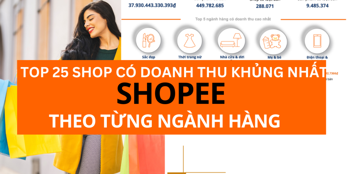 Top 25 shop có doanh thu khủng nhất Shopee theo ngành hàng