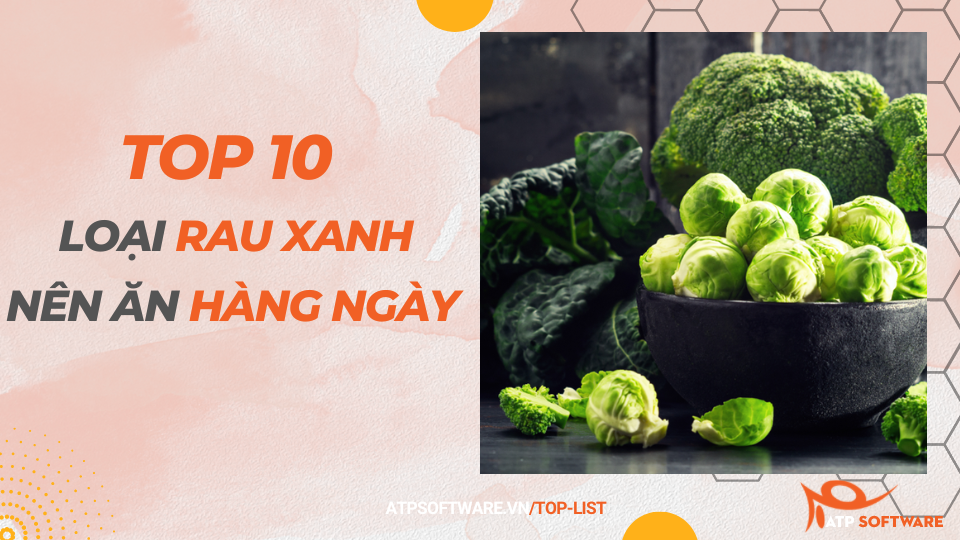 Top 10 loại rau xanh nên ăn hàng ngày