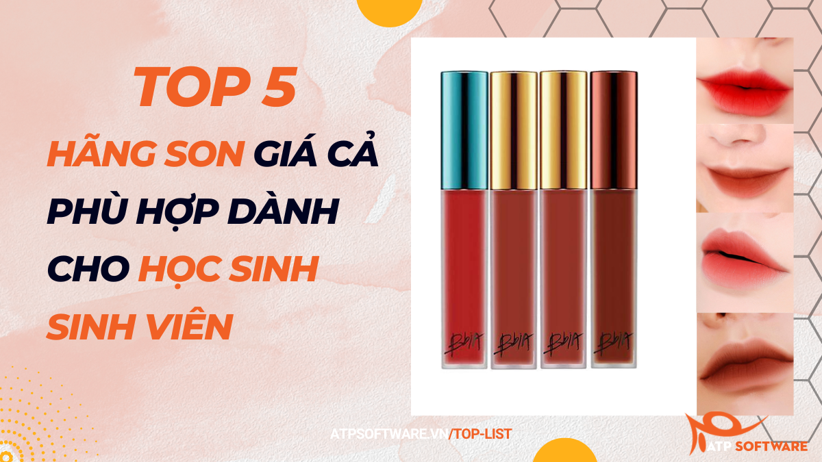 Top 5 hãng son giá cả phù hợp dành cho học sinh sinh viên