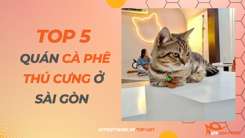 Top 5 quán cà phê thú cưng ở Sài Gòn