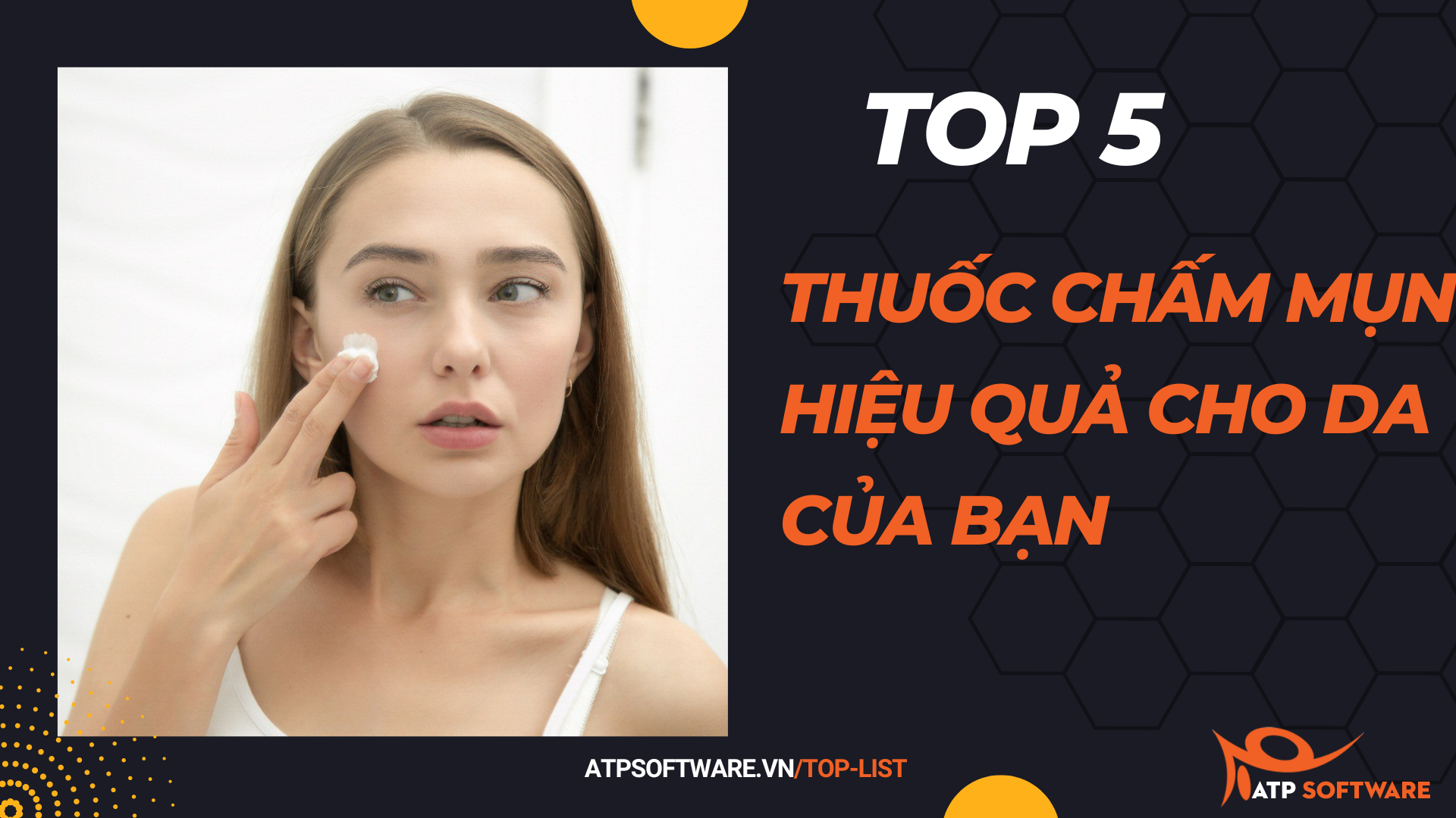 Top 5 thuốc chấm mụn hiệu quả cho da của bạn