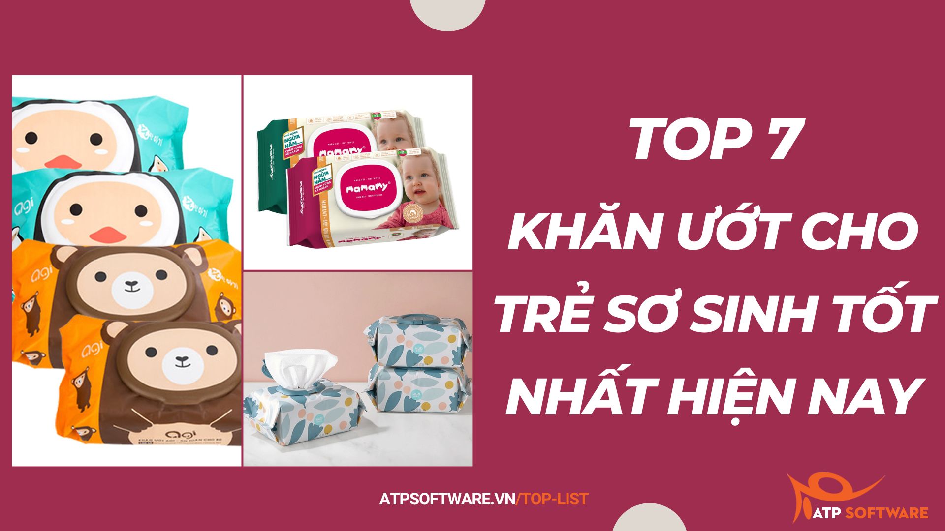 Top 7 khăn ướt cho trẻ em tốt nhất hiện nay