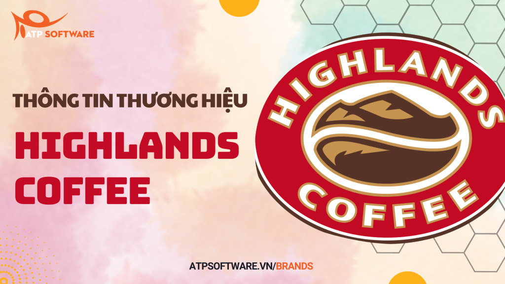 Highlands Coffee - Tự hào sinh ra từ đất Việt