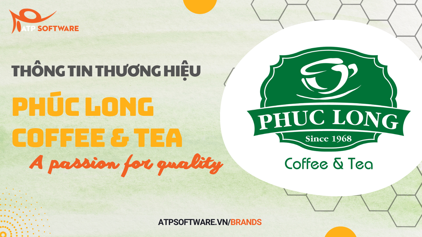 Phúc Long Coffee & Tea - A passion for quality