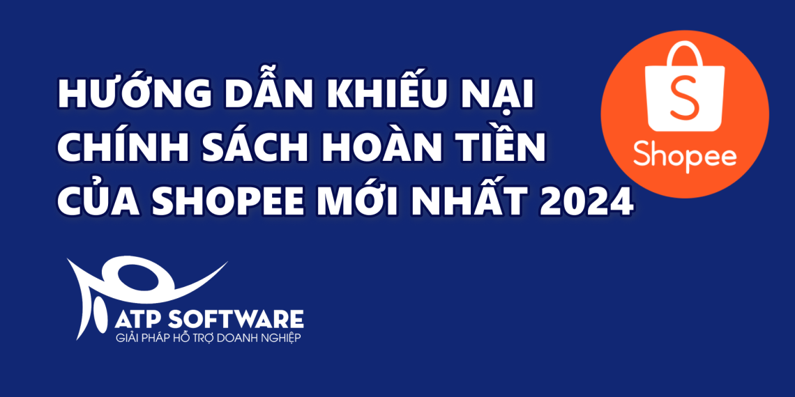 Hướng dẫn khiếu nại trả hàng hoàn tiền Shopee mới nhất 2024 - dành cho nhà bán hàng 11 Hướng dẫn khiếu nại trả hàng hoàn tiền Shopee mới nhất 2024 – dành cho nhà bán hàng
