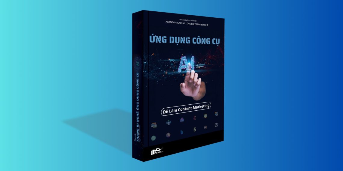 Trang Bị Nghề: Ứng Dụng Công Cụ AI Để Làm Content Marketing 69 Trang Bị Nghề: Ứng Dụng Công Cụ AI Để Làm Content Marketing