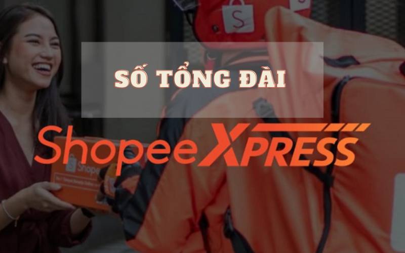 liên hệ tổng đài Shopee Express