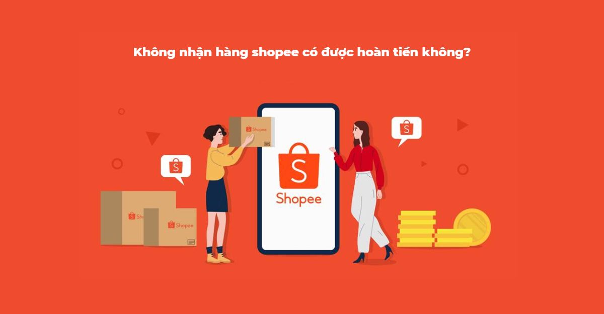 giai dap khong nhan hang shopee co duoc hoan tien khong