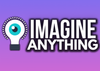 Imagine Anything – Sức Mạnh Của Trí Tưởng Tượng