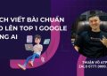Hướng Dẫn Cách Viết Bài Chuẩn SEO Lên Top 1 Google Bằng Các Công Cụ AI 13 Hướng Dẫn Cách Viết Bài Chuẩn SEO Lên Top 1 Google Bằng Các Công Cụ AI