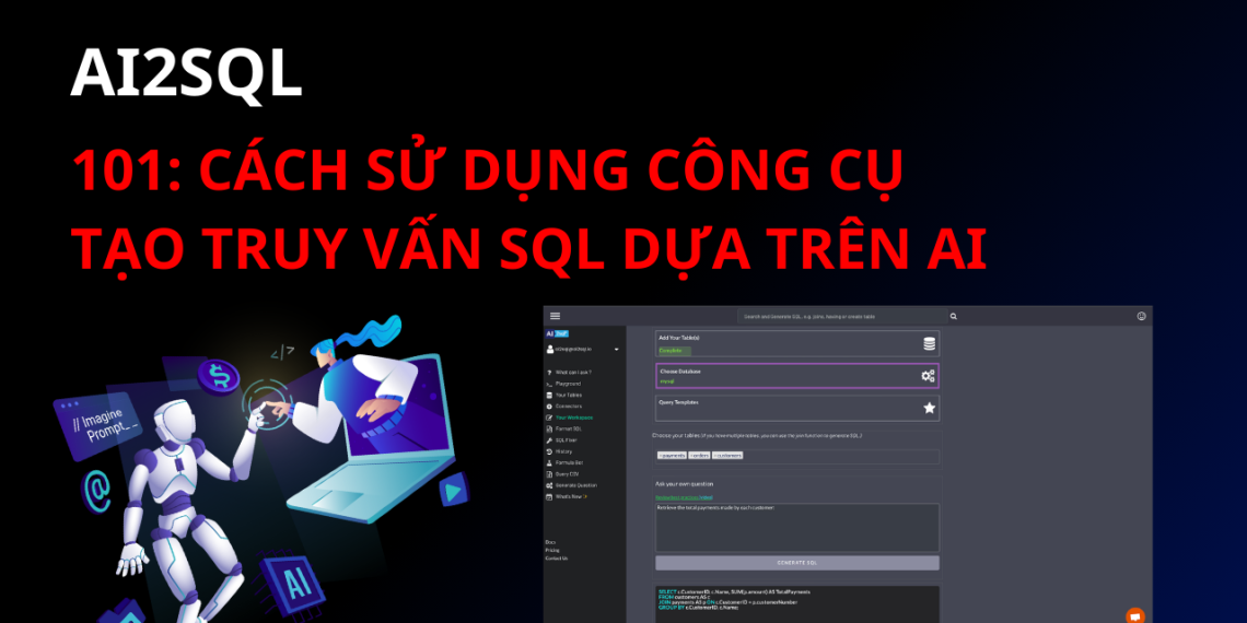 AI2sql 101: Cách Sử Dụng Công Cụ Tạo Truy Vấn SQL Dựa Trên AI
