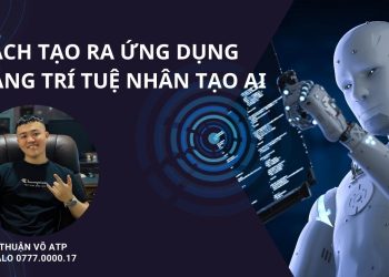 Hướng Dẫn Chi Tiết Cách Tạo Ứng Dụng Bằng AI