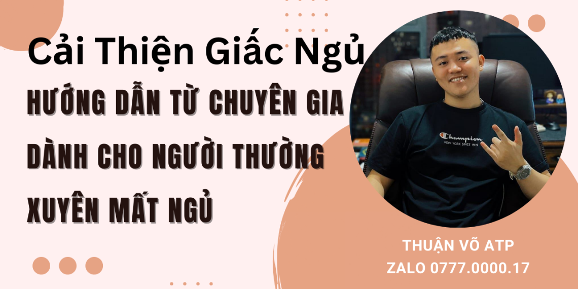 Cải Thiện Giấc Ngủ: Hướng Dẫn Từ Chuyên Gia Dành Cho Người Thường Xuyên Mất Ngủ 1 Cải Thiện Giấc Ngủ: Hướng Dẫn Từ Chuyên Gia Dành Cho Người Thường Xuyên Mất Ngủ