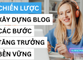 Chiến Lược Xây Dựng Nội Dung Blog: Các Bước Chiến Lược Để Tăng Trưởng 12 Chiến Lược Xây Dựng Nội Dung Blog: Các Bước Chiến Lược Để Tăng Trưởng