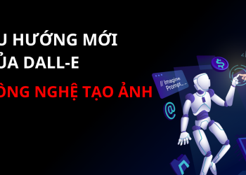 Xu Hướng Mới Của DALL-E Và Công Nghệ Tạo Ảnh