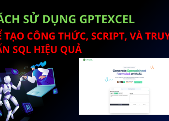 Cách Sử Dụng GPTExcel Để Tạo Công Thức, Script, và Truy Vấn SQL Hiệu Quả
