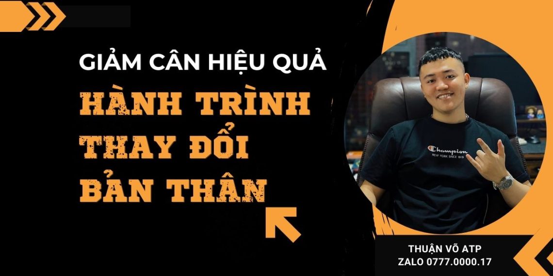 Giảm cân hiệu quả – hành trình thay đổi bản thân 1 Giảm cân hiệu quả – hành trình thay đổi bản thân