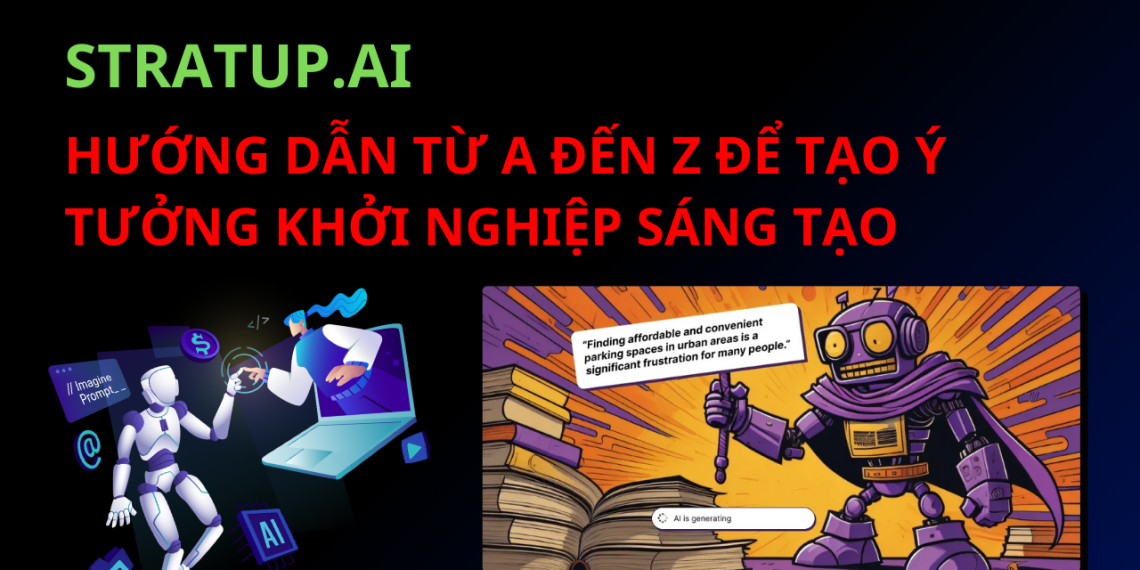 Stratup ai: Hướng Dẫn Từ A đến Z Để Tạo Ý Tưởng Khởi Nghiệp Sáng Tạo 1 Stratup ai: Hướng Dẫn Từ A đến Z Để Tạo Ý Tưởng Khởi Nghiệp Sáng Tạo