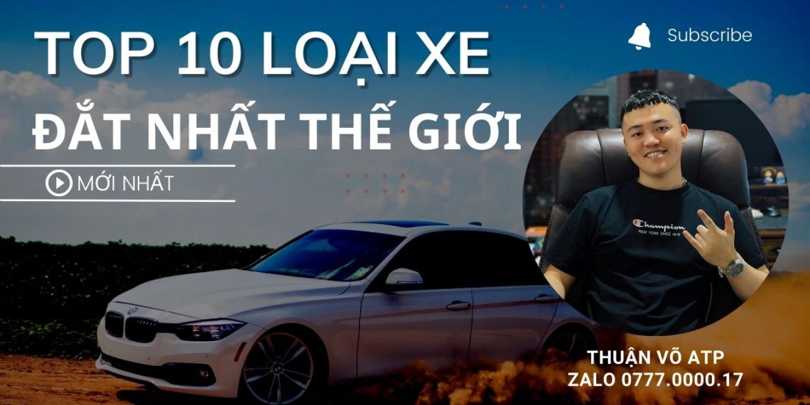 Top 10 Loại Xe Đắt Nhất Thế Giới: Sang Trọng và Đẳng Cấp 1 Top 10 Loại Xe Đắt Nhất Thế Giới: Sang Trọng và Đẳng Cấp