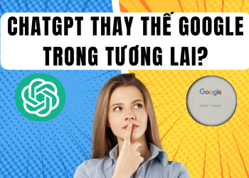 Chat GPT Thay Thế Google Trong Tương Lai?