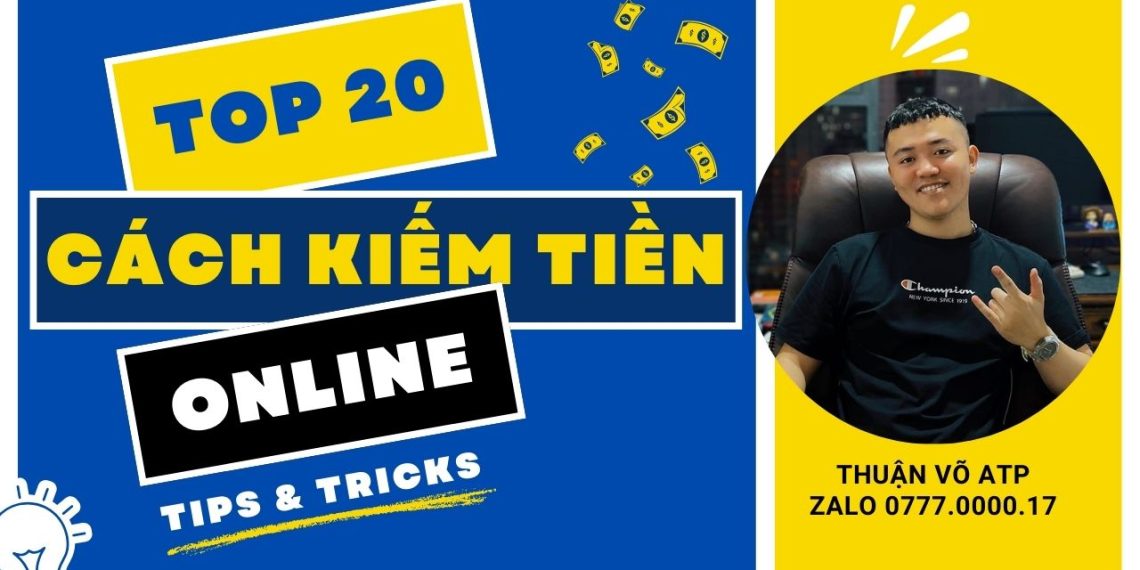 Top 20 Cách Kiếm Tiền Online Trên Internet: Hướng Dẫn Đầy Đủ Để Tạo Thu Nhập 1 Top 20 Cách Kiếm Tiền Online Trên Internet: Hướng Dẫn Đầy Đủ Để Tạo Thu Nhập
