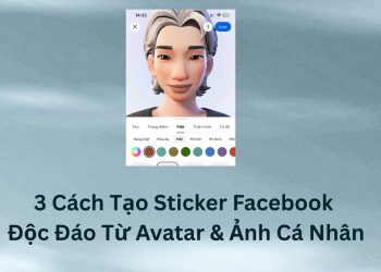 3 Cách Tạo Sticker Facebook Độc Đáo Từ Avatar & Ảnh Cá Nhân