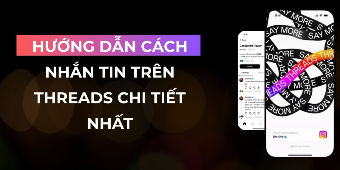 Hướng Dẫn Cách Nhắn Tin Trên Threads Chi Tiết Nhất 1 Hướng Dẫn Cách Nhắn Tin Trên Threads Chi Tiết Nhất