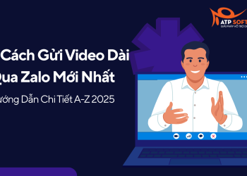 4 Cách Gửi Video Dài Qua Zalo Mới Nhất 