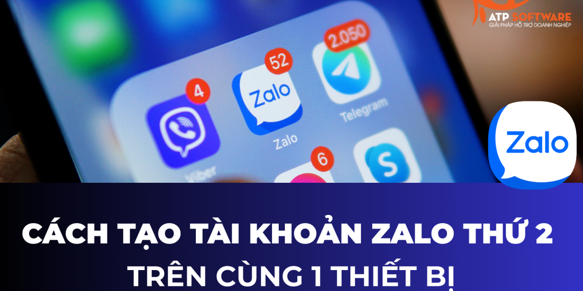 Cách Tạo Tài Khoản Zalo Thứ 2 Trên Cùng 1 Thiết Bị Chi Tiết
