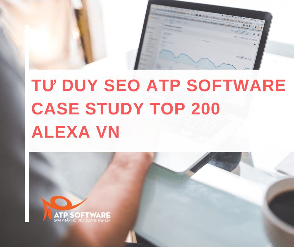 Tư duy SEO của ATP Software giúp lọt top 100 Alexa Việt Nam
