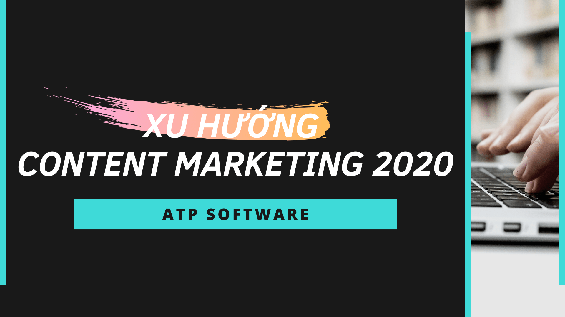 Xu hướng Content Marketing 2020