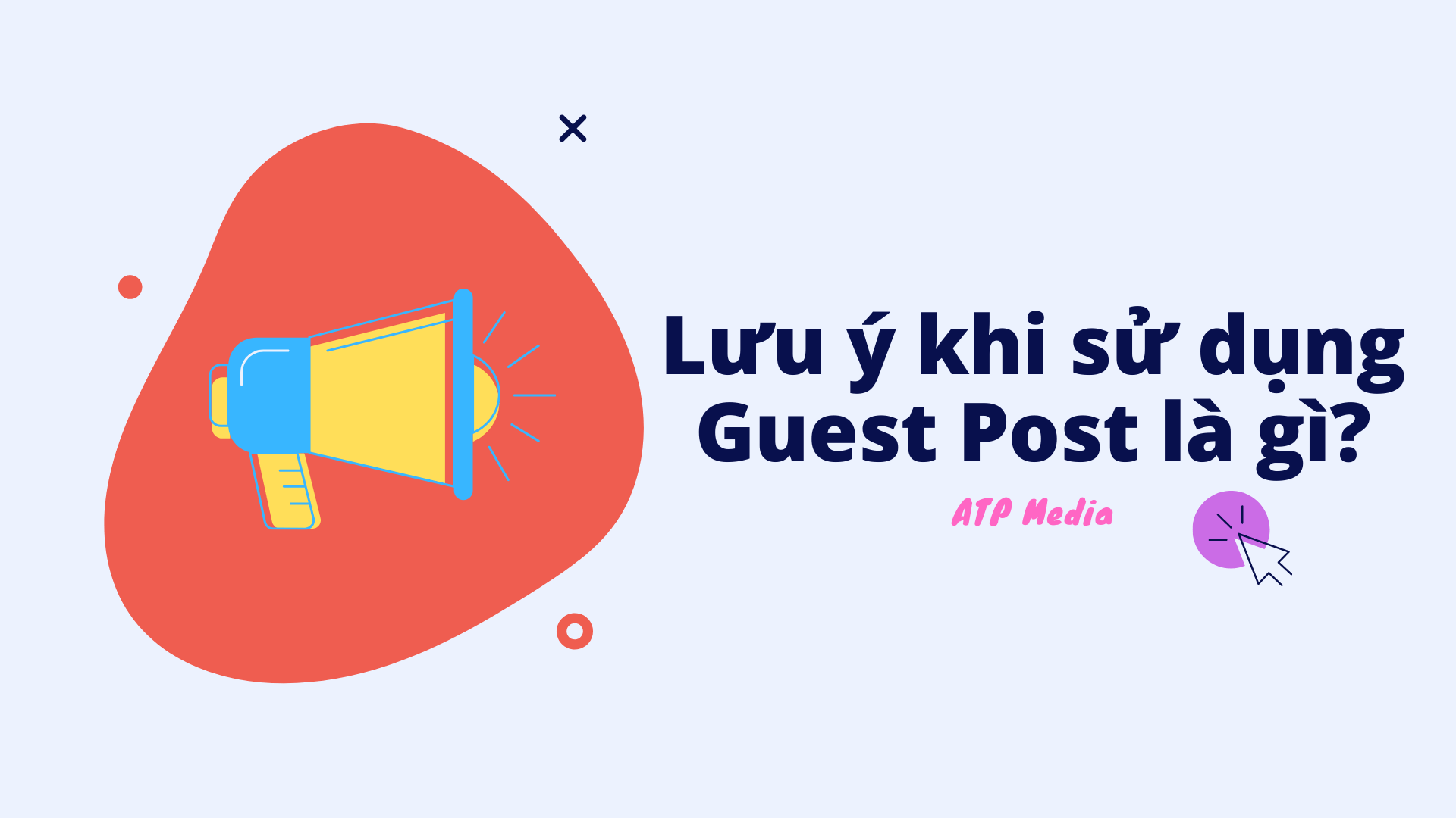 Lưu ý khi sử dụng Guest Post là gì?